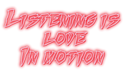 listening is love in motion